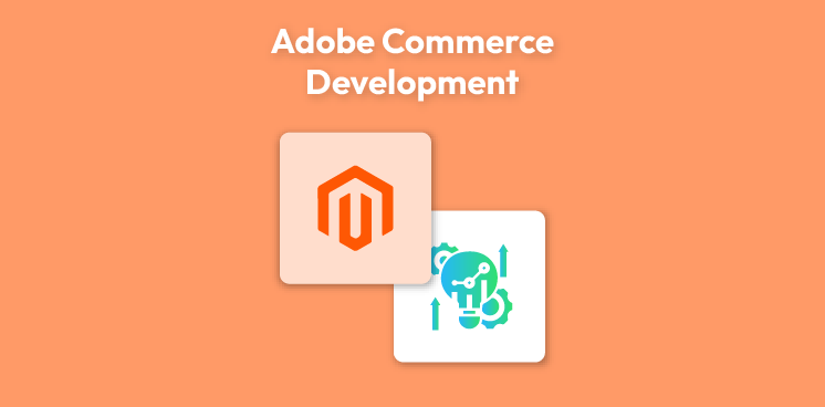 Adobe Commerce Development